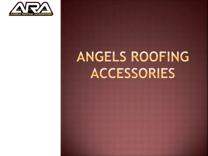 angels roofing accessories