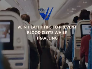 Vein Health Tips To Prevent Blood Clots While Traveling