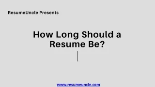 How Long Should a Resume Be?