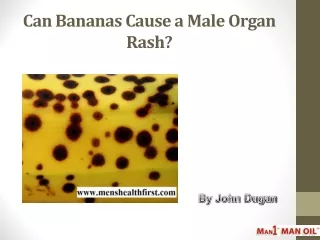 Can Bananas Cause a Male Organ Rash?