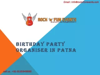 Birthday Party Organiser in Patna|Birthday Planner Patna|7700838586|Rocknfunevents.com