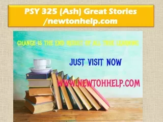 PSY 325 (Ash) Great Stories /newtonhelp.com