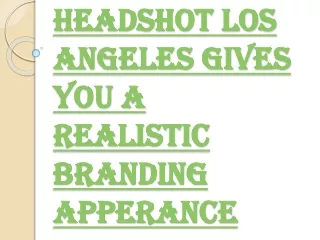 Why Do you Need a Headshot Los Angeles?