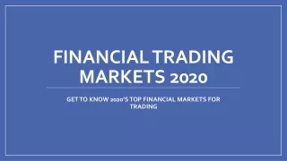 Top Financial Markets 2020 for Trading - Which Should you Trade?