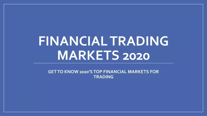 financial trading markets 2020