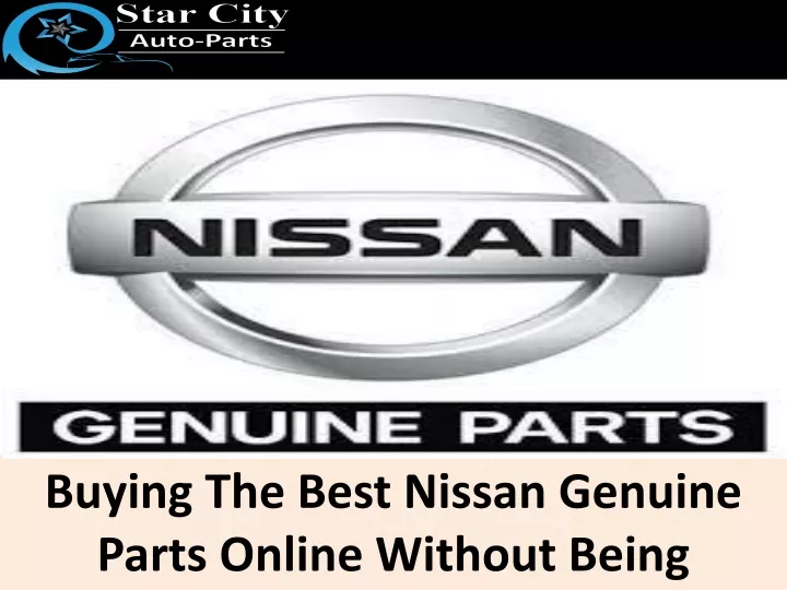 buying the best nissan genuine parts online
