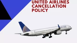 Easy Refunds and 24 Hrs Cancellatons with United Airlines Cancellation Policy