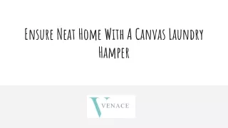 Ensure Neat Home With A Canvas Laundry Hamper