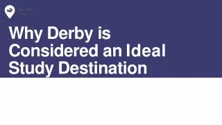 Why Derby is Considered an Ideal Study Destination