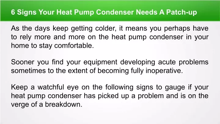 6 signs your heat pump condenser needs a patch up