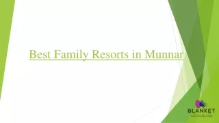 Best Resorts in Munnar for Family