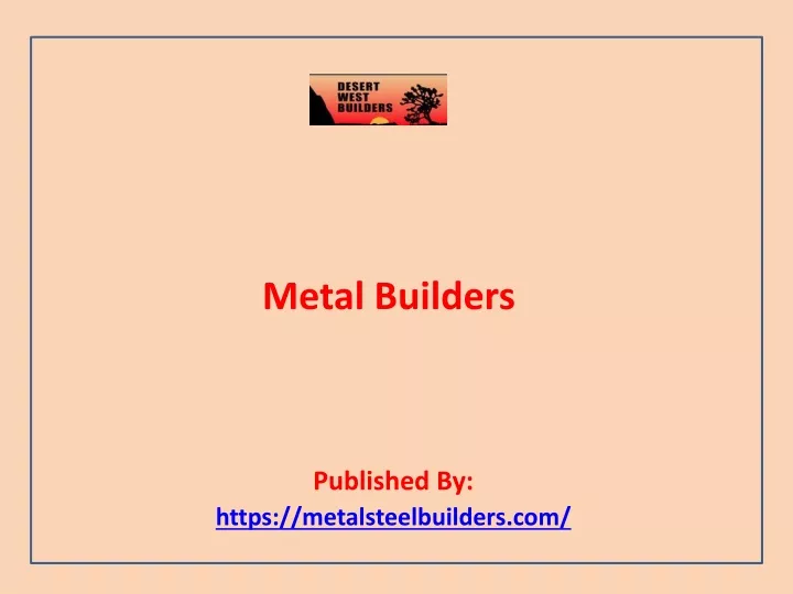 metal builders published by https metalsteelbuilders com