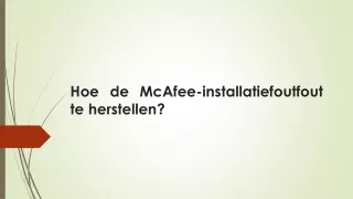 hoe de mcafee installatiefoutfout te herstellen