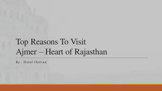 Top Reasons To Visit Ajmer – Heart of Rajasthan