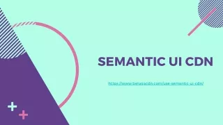 Use Semantic UI CDNs for a Better User Experience