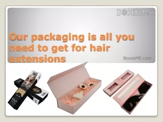 Use these hair extensions packaging