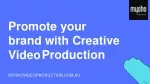 Promote Your Brand with Creative Video Production
