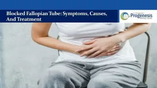 Blocked Fallopian Tube: Symptoms, Causes, And Treatment
