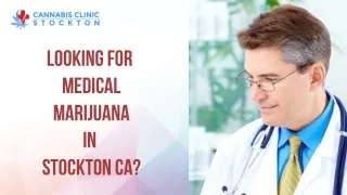 Looking for Medical Marijuana in  Stockton CA?