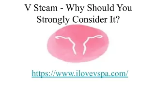 V Steam - Why You Should Strongly Consider It
