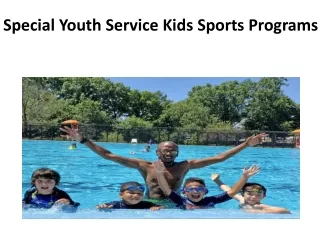 Special Youth Service Kids Sports Programs