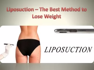 Liposuction – The Best Method to Lose Weight