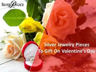 Silver Jewelry Pieces To Gift On Valentine’s Day