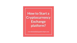 How to Start a Cryptocurrency Exchange Platform?