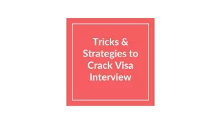 Tricks & Strategies to Crack Visa Interview