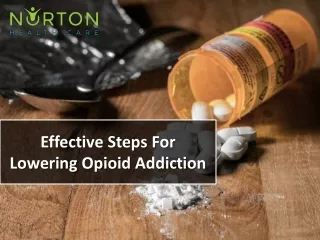 Effective Steps For Lowering Opioid Addiction