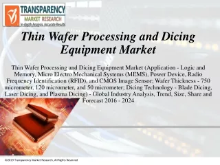 Thin Wafer Processing and Dicing Equipment Market US$692.5 mn by 2024 - TMR