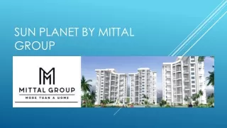 Sun Planet Phase III By Mittal Group