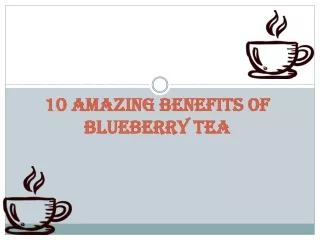 10 Amazing Benefits Of Blueberry Tea
