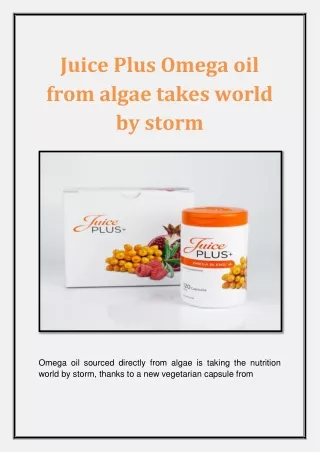 Juice Plus Omega oil from algae takes world by storm