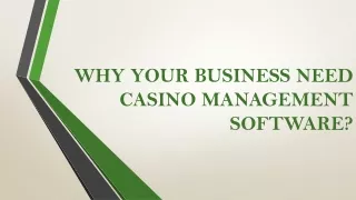Why Your Business Need Casino Management Software Solution?