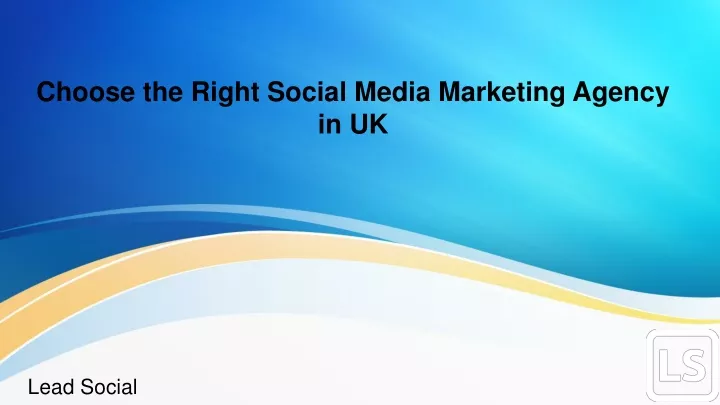 choose the right social media marketing agency in uk