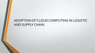 Reasons To Adopt Cloud Technology In Supply Chain And Logistic