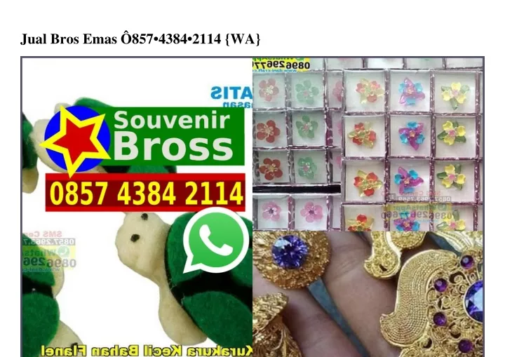 jual bros emas 857 4384 2114 wa