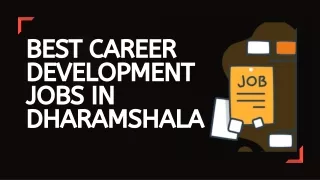 Leading Top Class Jobs Opportunity in Dharamshala