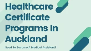 Healthcare Certificate Programs In Auckland Need To Become A Medical Assistant
