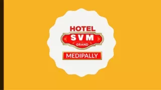 Best Hotel In Uppal,Hyderabad | SVM Grand