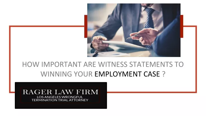 how important are witness statements to winning