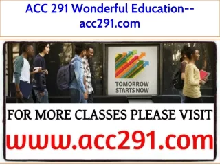 ACC 291 Wonderful Education--acc291.com