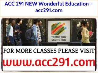 ACC 291 NEW Wonderful Education--acc291.com