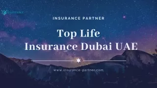 Take Advantage Of Life Insurance Dubai UAE - Insurance Partner