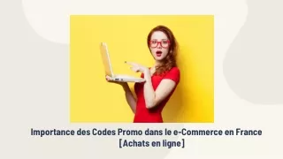 Importance des Codes Promo dans le E-commerce en France [Achats en Ligne]