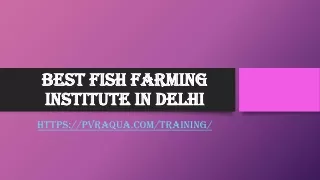 Best fish farming institute in Delhi