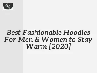 Best Fashionable Hoodies For Men & Women to Stay Warm