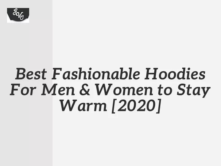 best fashionable hoodies for men women to stay
