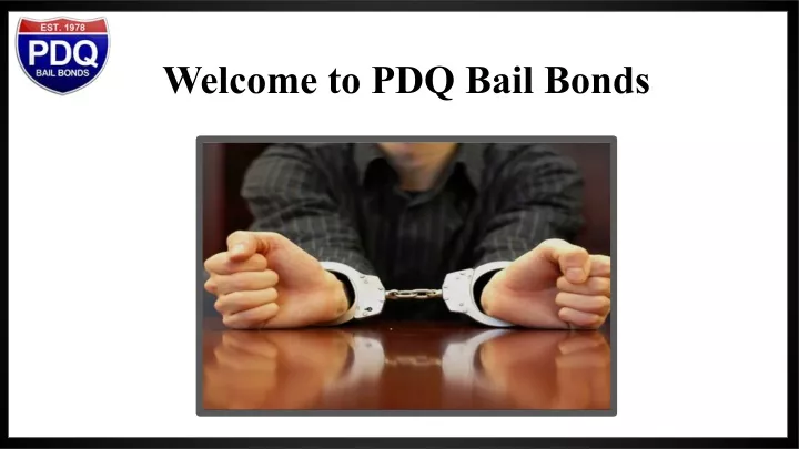 welcome to pdq bail bonds